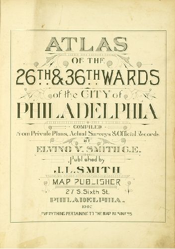 Title, Atlas of the 26th & 36th Wards of the City of Philadelphia